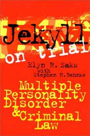 Jekyll on Trial: Multiple Personality Disorder and Criminal Law