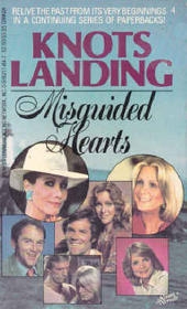 Misguided Hearts (Knots Landing, Bk 4)
