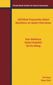 150 Most Frequently Asked Questions on Quant Interviews (Pocket Book Guides for Quant Interviews)