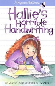 Hallie's Horrible Handwriting (Hopscotch Hill School)