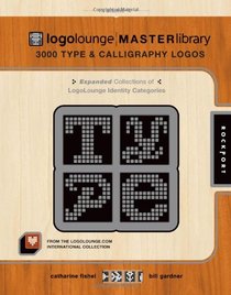 LogoLounge Master Library, Volume 4: 3000 Type and Calligraphy Logos