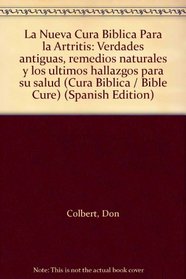 La nueva cura biblica para la artritis (Spanish Edition)