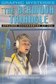 The Bermuda Triangle: Stange Occurances at Sea (Graphic Mysteries): Stange Occurances at Sea (Graphic Mysteries)
