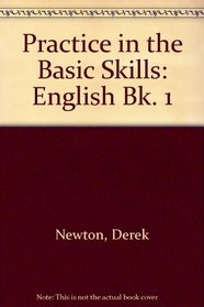 Practice in the Basic Skills: English Bk. 1 (Practice in the Basic Skills - English)