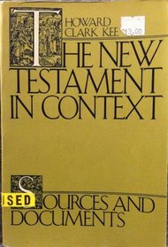 The New Testament in Context: Sources and Documents