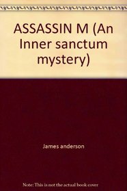ASSASSIN         M (An Inner sanctum mystery)