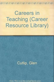 Careers in Teaching (Career Resource Library)