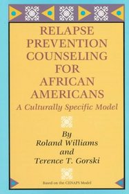 Relapse Prevention Counseling for African Americans: A Culturally Specific Model
