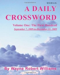 A Daily Crossword: Volume One: The First Hundred (Volume 1)