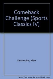 Comeback Challenge (Sports Classics IV)