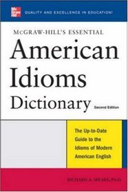 McGraw-Hill's Essential American Idioms (Mcgraw-Hill's Essential)