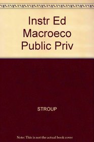 Instr Ed Macroeco Public Priv