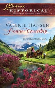 Frontier Courtship (Steeple Hill Love Inspired Historical, No 4)