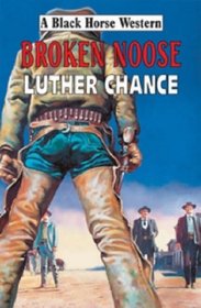 Broken Noose (Black Horse Western)