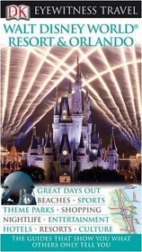 Walt Disney World Resort and Orlando (DK Eyewitness Travel Guide)