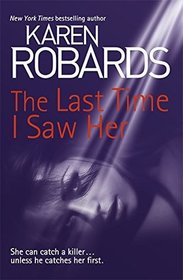 The Last Time I Saw Her (Dr Charlotte Stone, Bk 4)