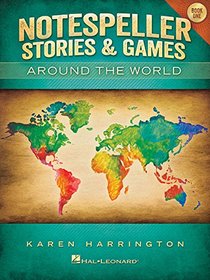 Notespeller Stories & Games - Book 1: Around the World