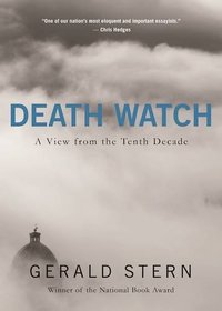 Death Watch: A View from the Tenth Decade