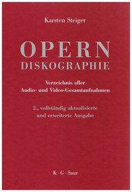 Opern-Diskographie: Verzeichnis aller Audio- und Video-Gesamtaufnahmen (German Edition)