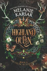 Highland Queen (The Celtic Blood Series)