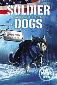 Battle of the Bulge (Soldier Dogs, Bk 5)