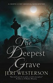 The Deepest Grave (Crispin Guest, Bk 11)