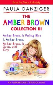 The Amber Brown Collection Volume III: #7: Amber Brown is Feeling Blue; #8: I, Amber Brown; #9: Amber Brown is Green With Envy (Amber Brown)