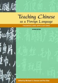 Teaching Chinese as a Foreign Language: Theories and Applications, 2nd edition