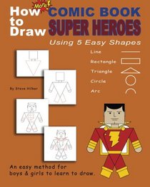 How to Draw More Comic Book Superheroes Using 5 Easy Shapes