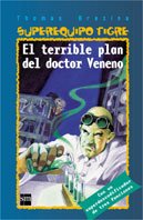 El terrible plan del doctor veneno/ The Evil Plan of Dr. Poison (Spanish Edition)
