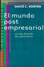 El Mundo Post-Empresarial (Spanish Edition)