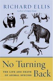 No Turning Back : The Life and Death of Animal Species