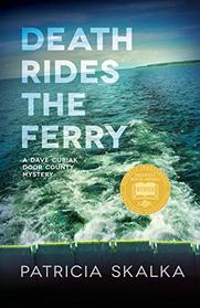 Death Rides the Ferry (A Dave Cubiak Door County Mystery)