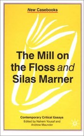 The Mill on the Floss and Silas Marner