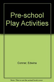 PRE-SCHOOL PLAY ACTIVITIES