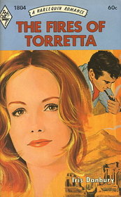 The Fires of Torretta (Harlequin Romance, No 1804)