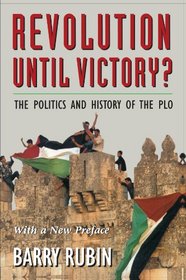 Revolution Until Victory? : The Politics and History of the PLO