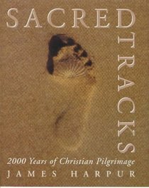 Sacred Tracks: 2000 Years of Christian Pilgrimage