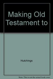 Making Old Testament to