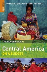 The Rough Guide to Central America on a Budget 1 (Rough Guide Travel Guides)