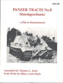 Sturmgeschuetz: S.Pak to Sturmmoerser (Panzer tracts)