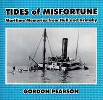 Tides of Misfortune: Maritime Memories from Hull and Grimsby