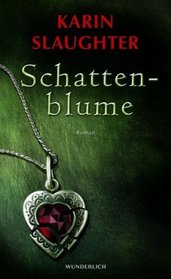 Schattenblume (Indelible) (Grant County, Bk 5) (German Edition)