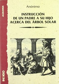 Instruccion de Un Padre a Su Hijo Acerca del Arbol (Spanish Edition)
