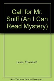 Call for Mr. Sniff (An I Can Read Mystery)