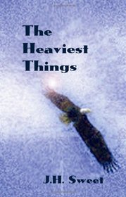 The Heaviest Things