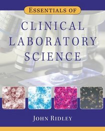 Essentials of Clinical Laboratory Science (Essentials Of... (Cengage Learning))