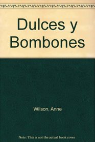 Dulces y Bombones (Spanish Edition)