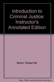 Introduction to Criminal Justice: Instructor's Annotated Edition