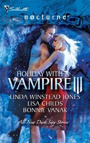 Holiday with a Vampire III: Sundown / Nothing Says Christmas Like a Vampire / Unwrapped (Silhouette Nocturne, No 77)